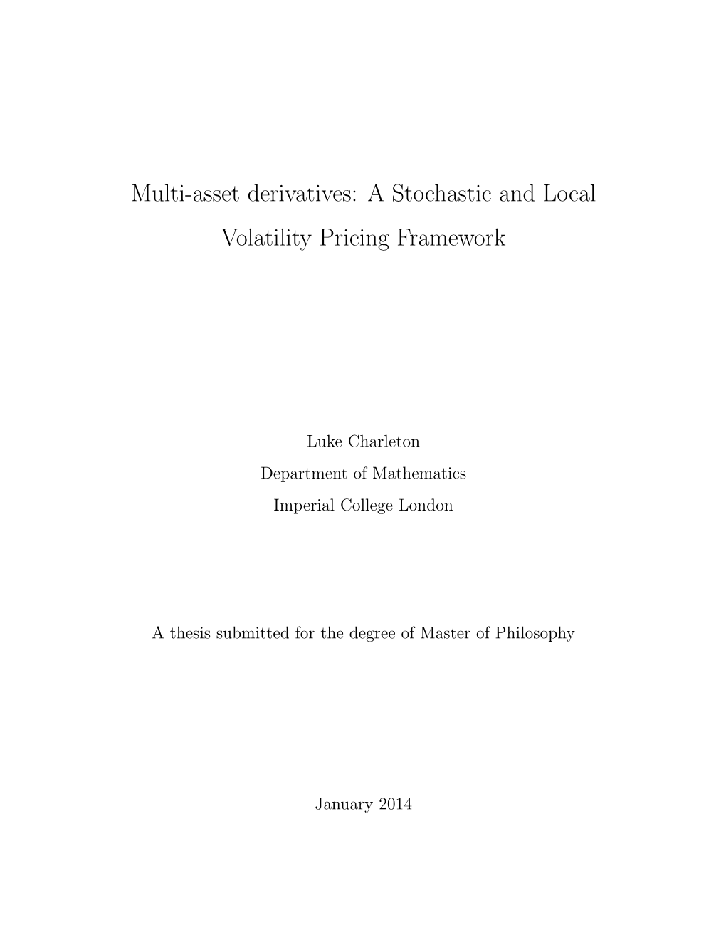 A Stochastic and Local Volatility Pricing Framework