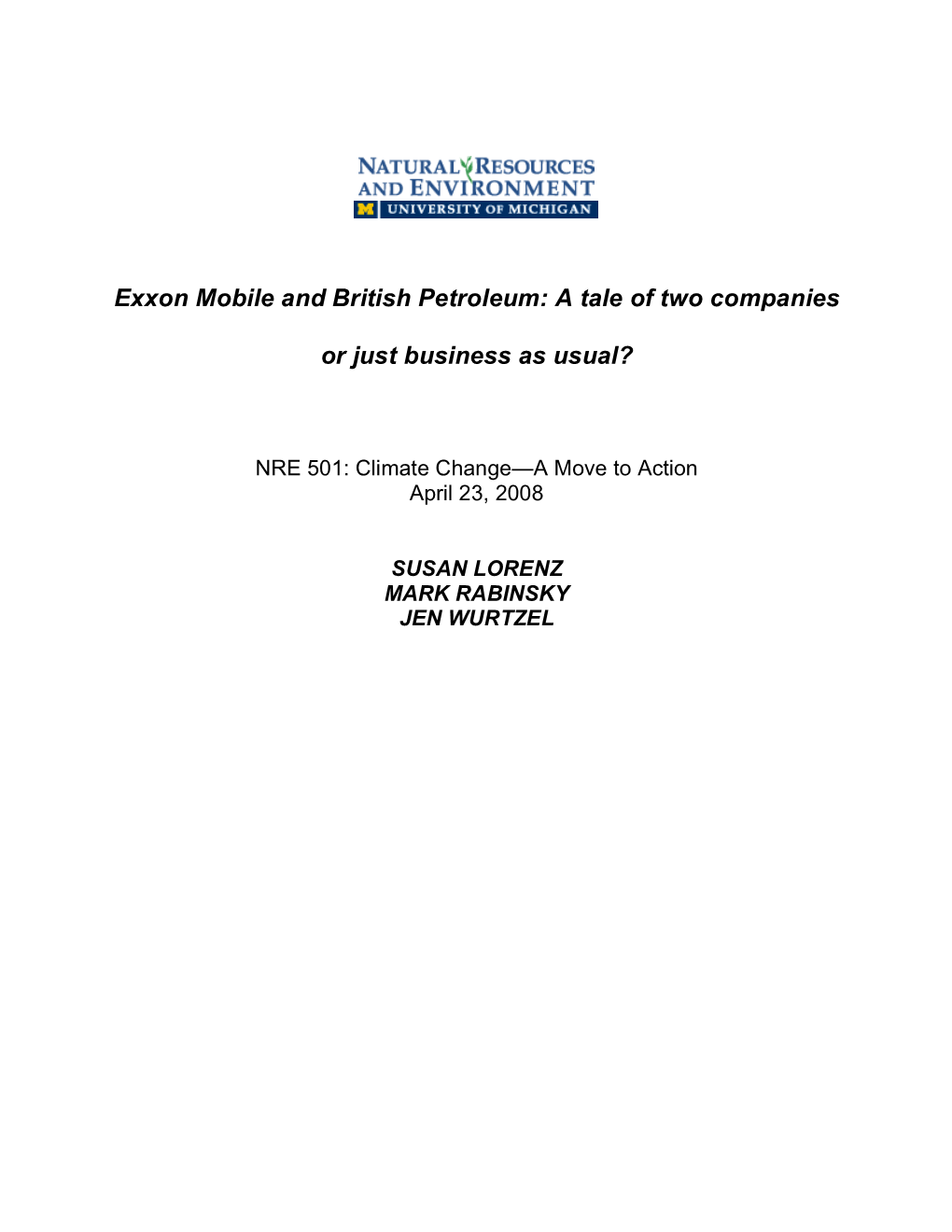 Exxon Mobile and British Petroleum: a Tale of Two Companies Or Just Business As Usual?