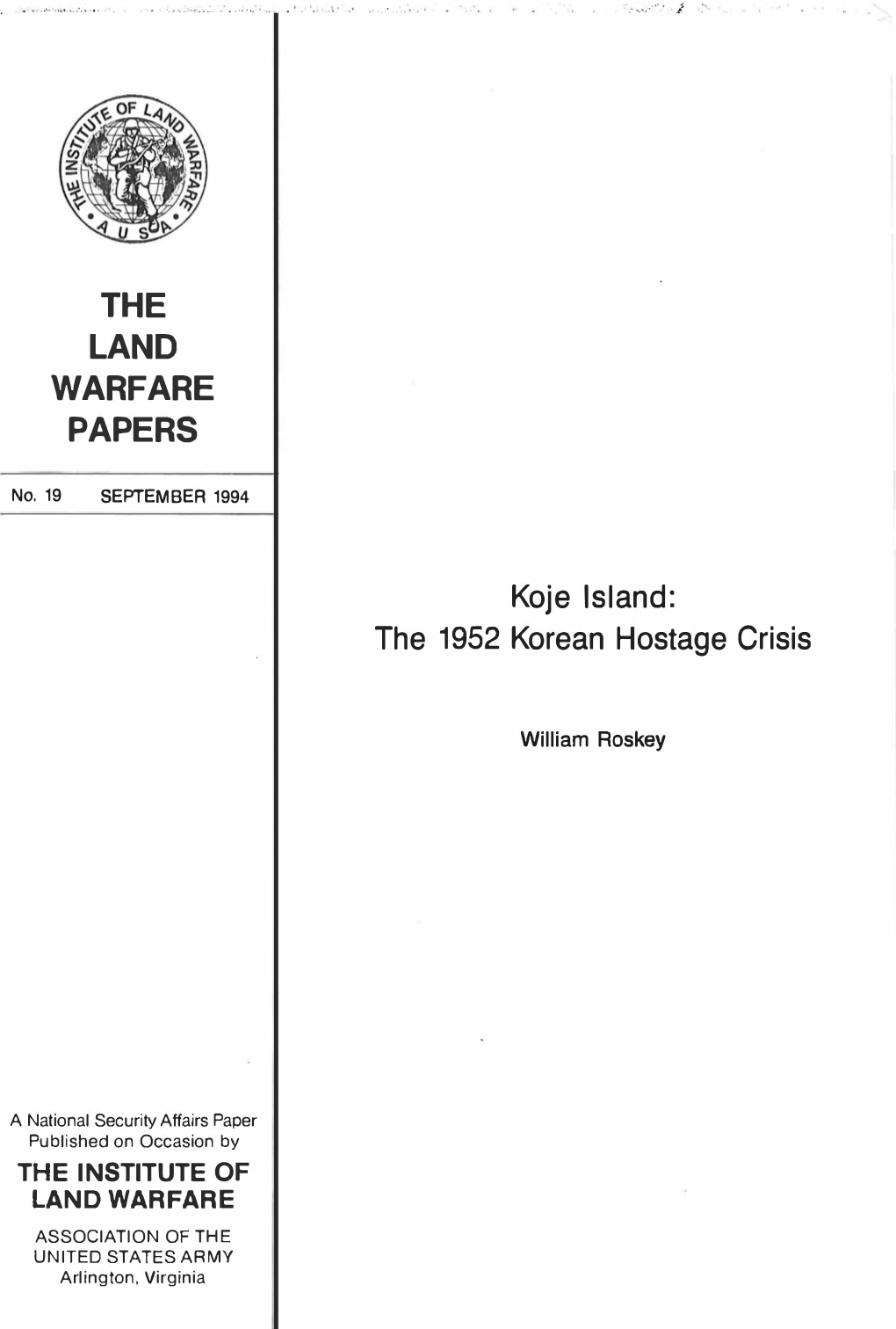 THE LAND WARFARE PAPERS Koje Island: the 1952 Korean Hostage