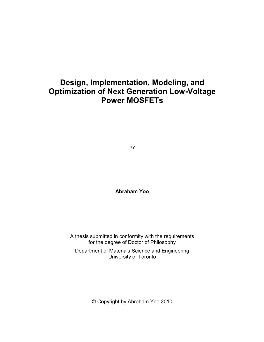 Design, Implementation, Modeling, and Optimization of Next Generation Low-Voltage Power Mosfets