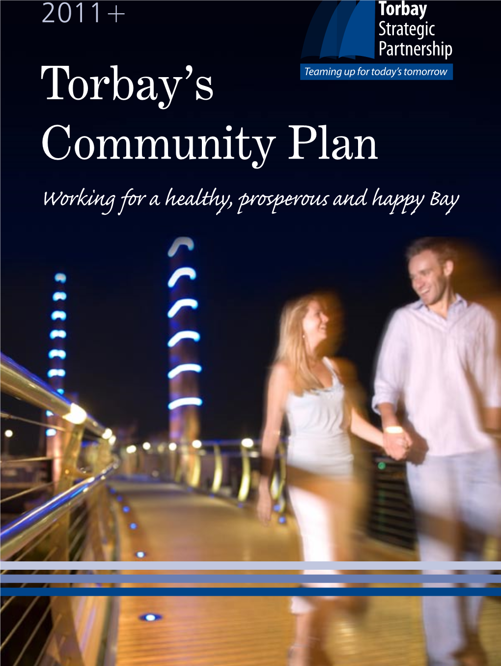 Community Plan Working for a Healthy, Prosperous and Happy Bay