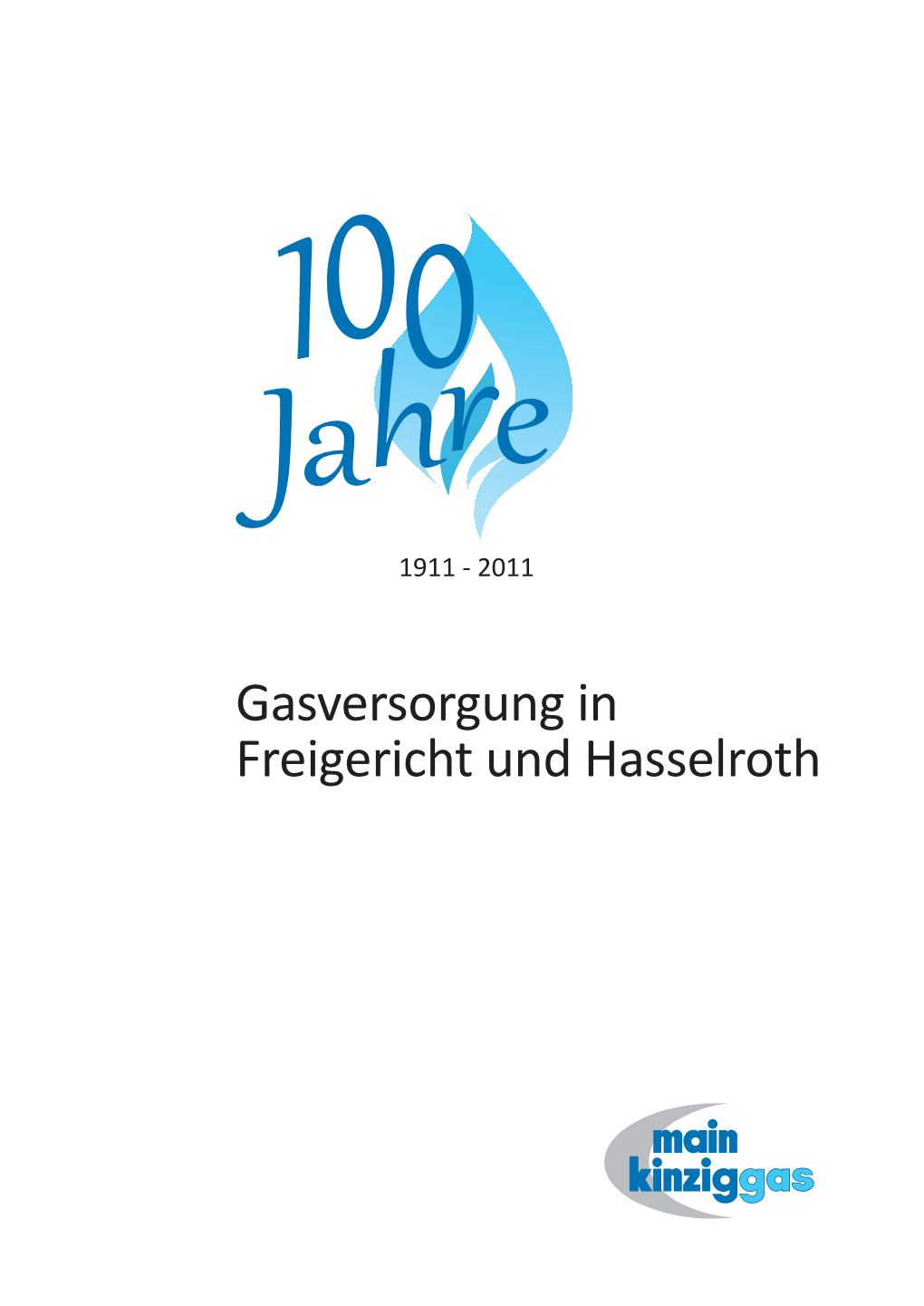 100 Jahre Gasversorgung in Freigericht Und Hasselroth