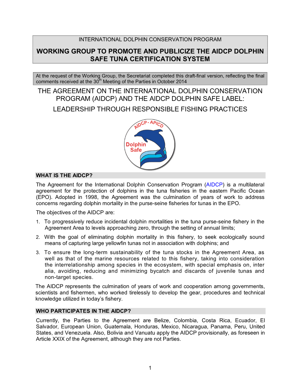 Working Group to Promote and Publicize the Aidcp Dolphin Safe Tuna Certification System the Agreement on the International Dolph