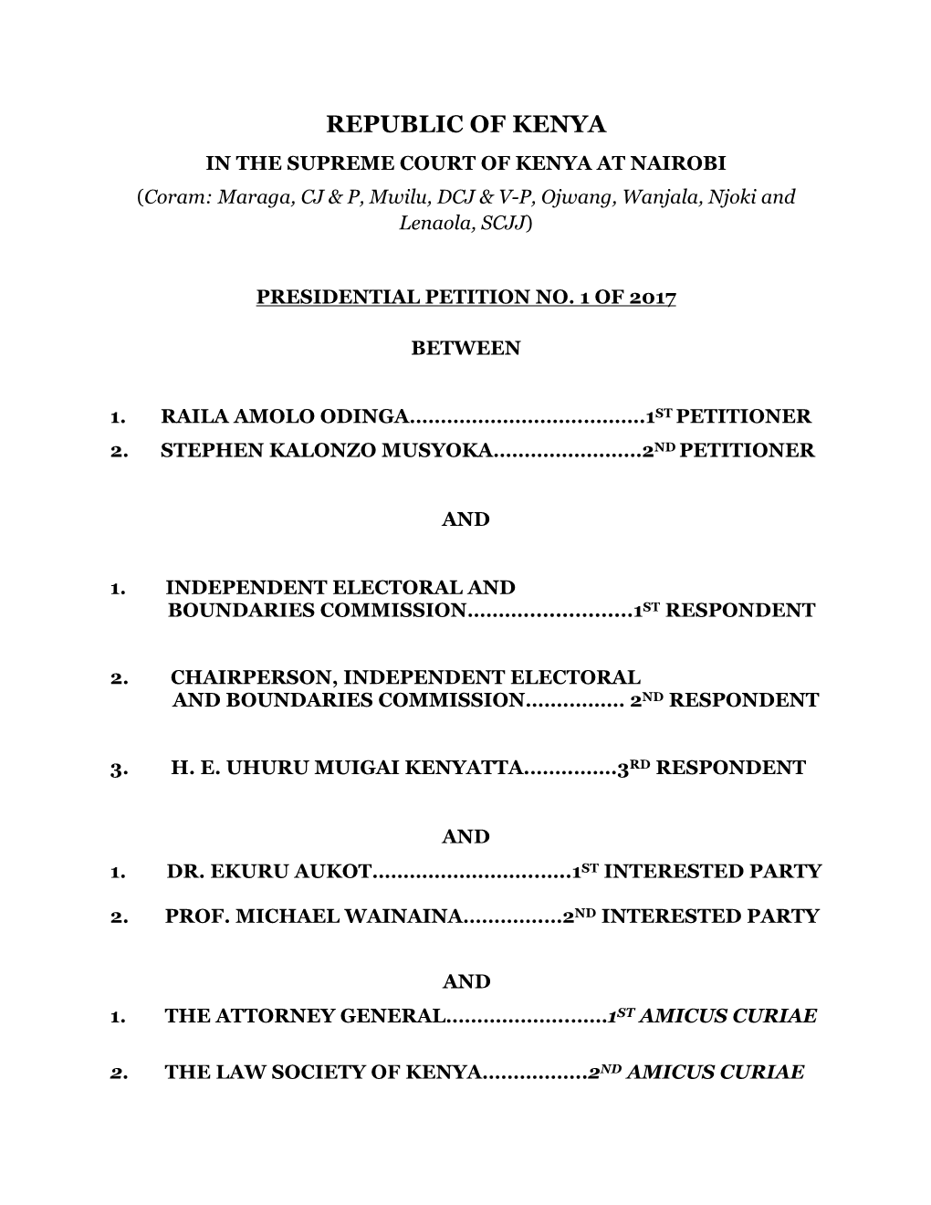 IN the SUPREME COURT of KENYA at NAIROBI (Coram: Maraga, CJ & P, Mwilu, DCJ & V-P, Ojwang, Wanjala, Njoki and Lenaola, SCJJ)