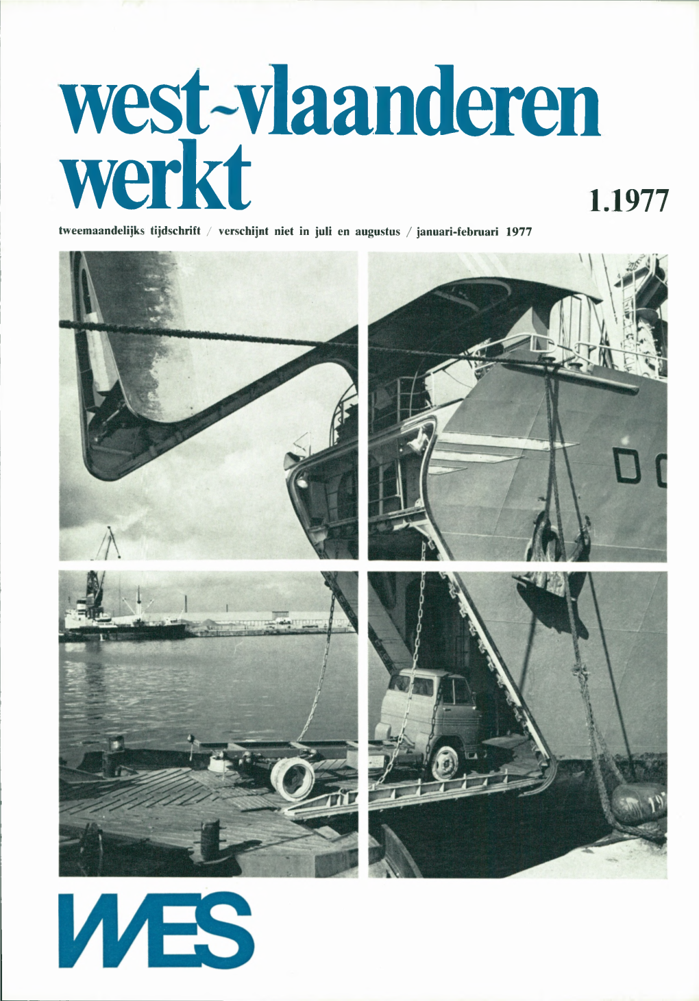 Tweemaandelijks Tijdschrift / Verschijnt Niet in Juli En Augustus / Januari-Februari 1977 West-Vlaanderen Werkt