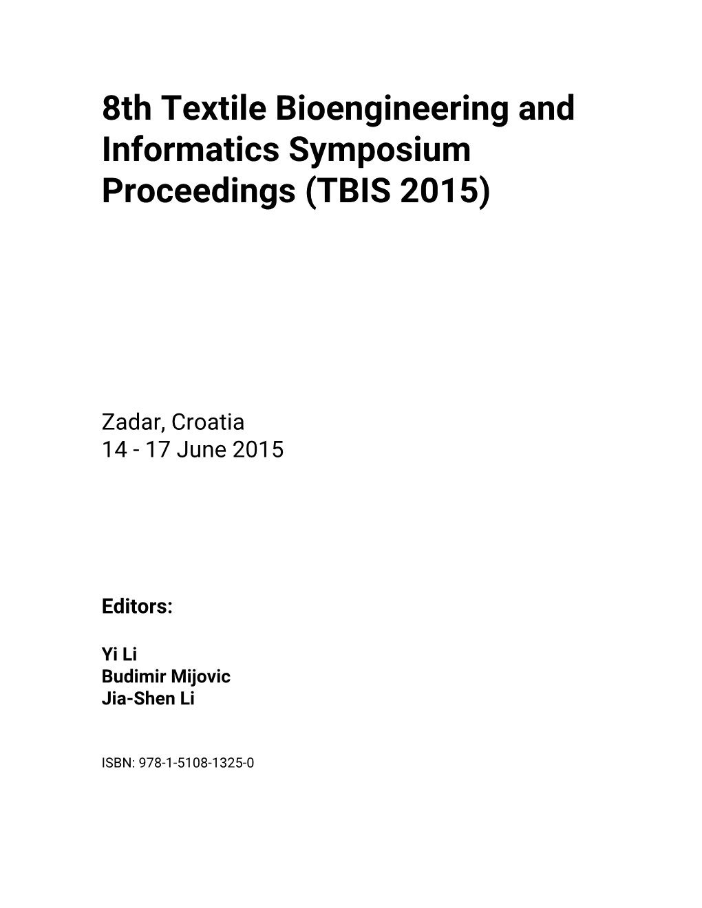 8Th Textile Bioengineering and Informatics Symposium Proceedings (TBIS 2015)