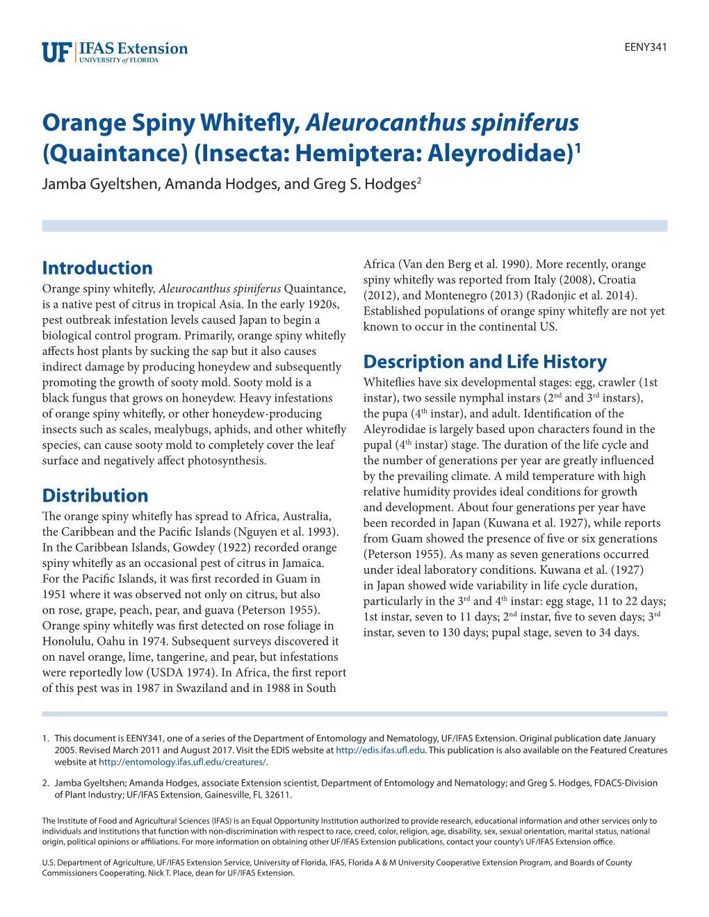 Orange Spiny Whitefly, Aleurocanthus Spiniferus (Quaintance) (Insecta: Hemiptera: Aleyrodidae)1 Jamba Gyeltshen, Amanda Hodges, and Greg S