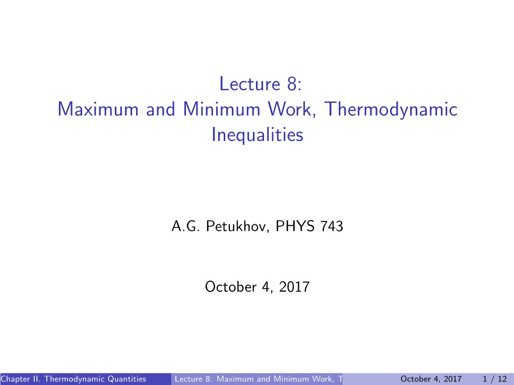 Lecture 8: Maximum and Minimum Work, Thermodynamic Inequalities