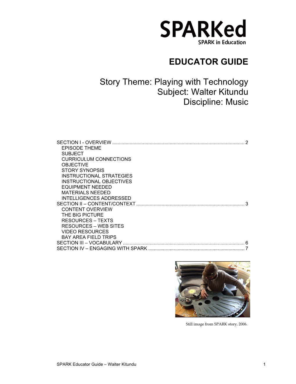 EDUCATOR GUIDE Story Theme: Playing with Technology