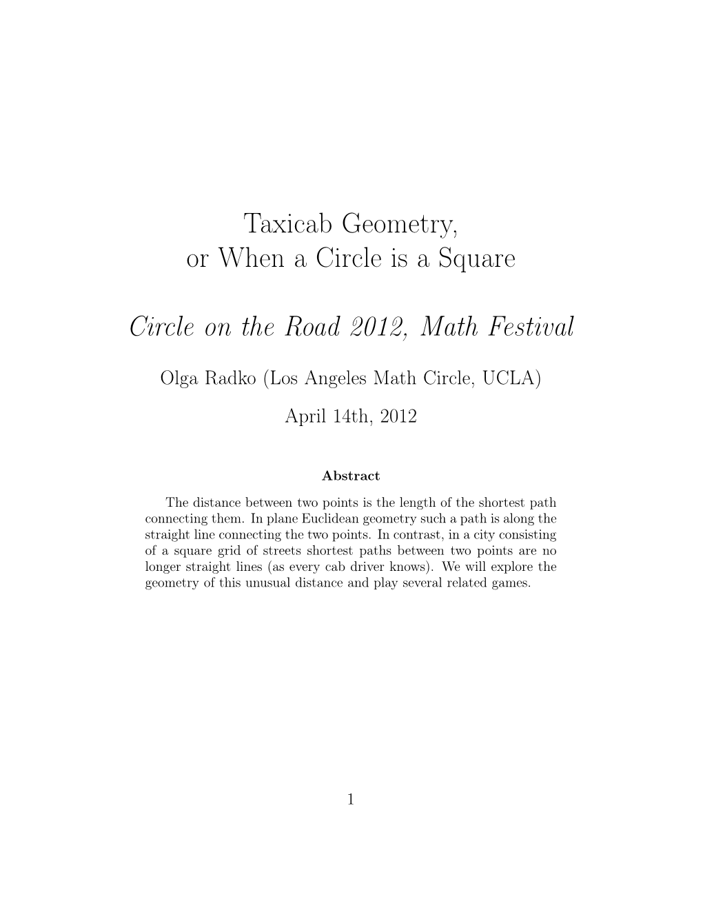 Taxicab Geometry, Or When a Circle Is a Square