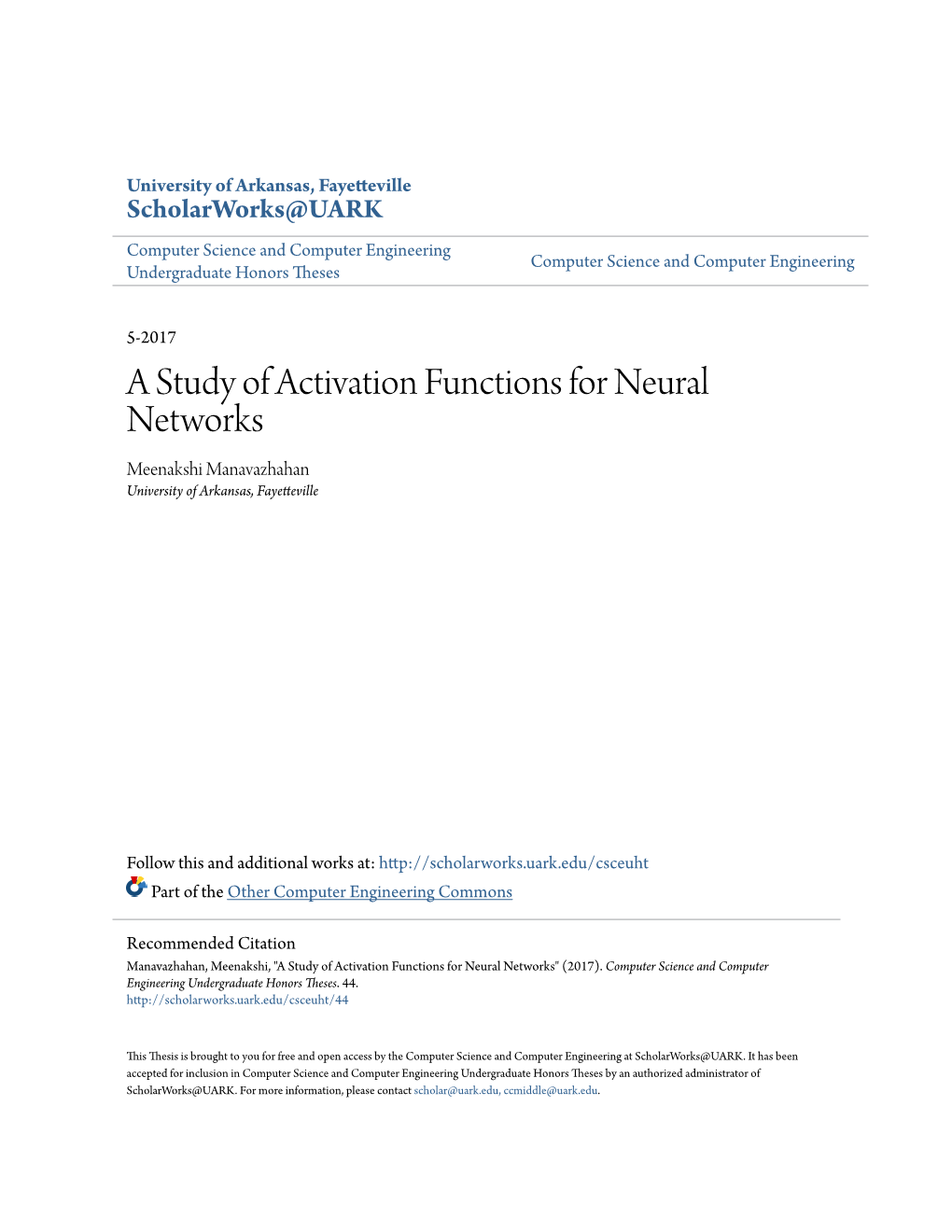 A Study of Activation Functions for Neural Networks Meenakshi Manavazhahan University of Arkansas, Fayetteville