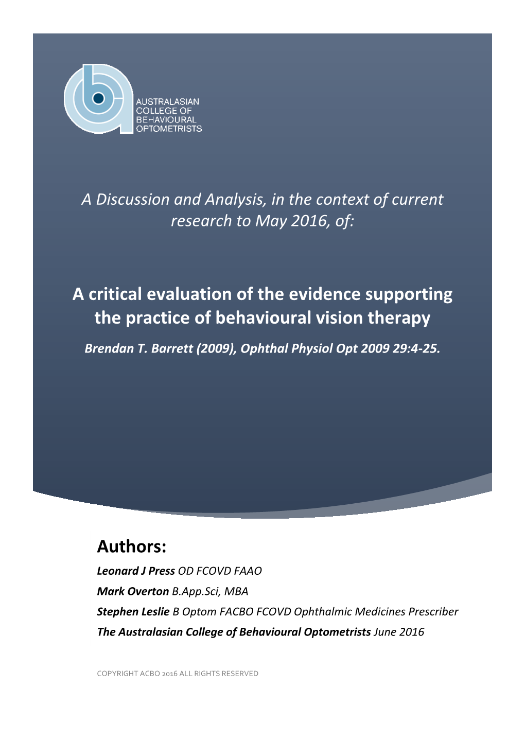A Critical Evaluation of the Evidence Supporting the Practice of Behavioural Vision Therapy Brendan T