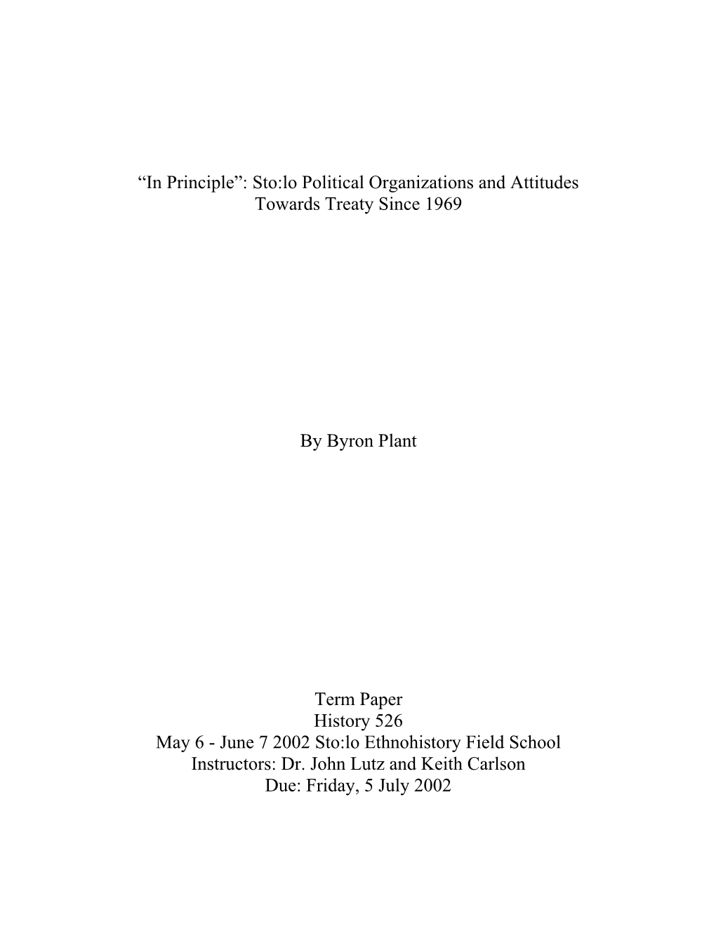 “In Principle”: Sto:Lo Political Organizations and Attitudes Towards Treaty Since 1969