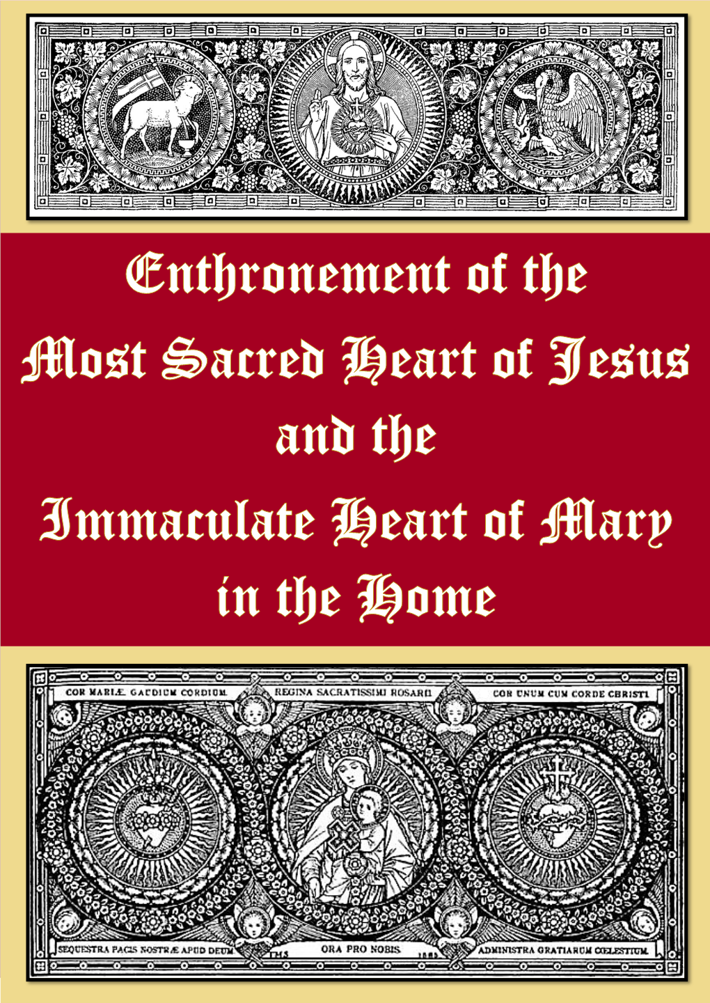 The Enthronement and Consecration the Enthronement Includes Necessarily Our Consecration to the Sacred Heart of Jesus