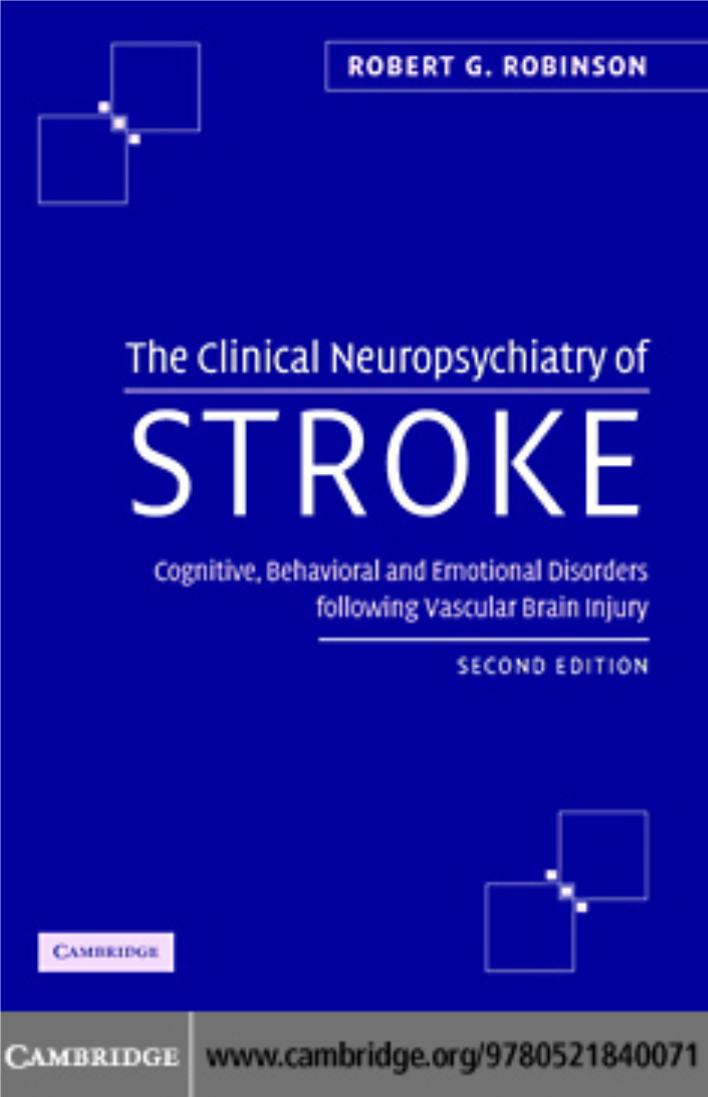 The Clinical Neuropsychiatry of Stroke, Second Edition