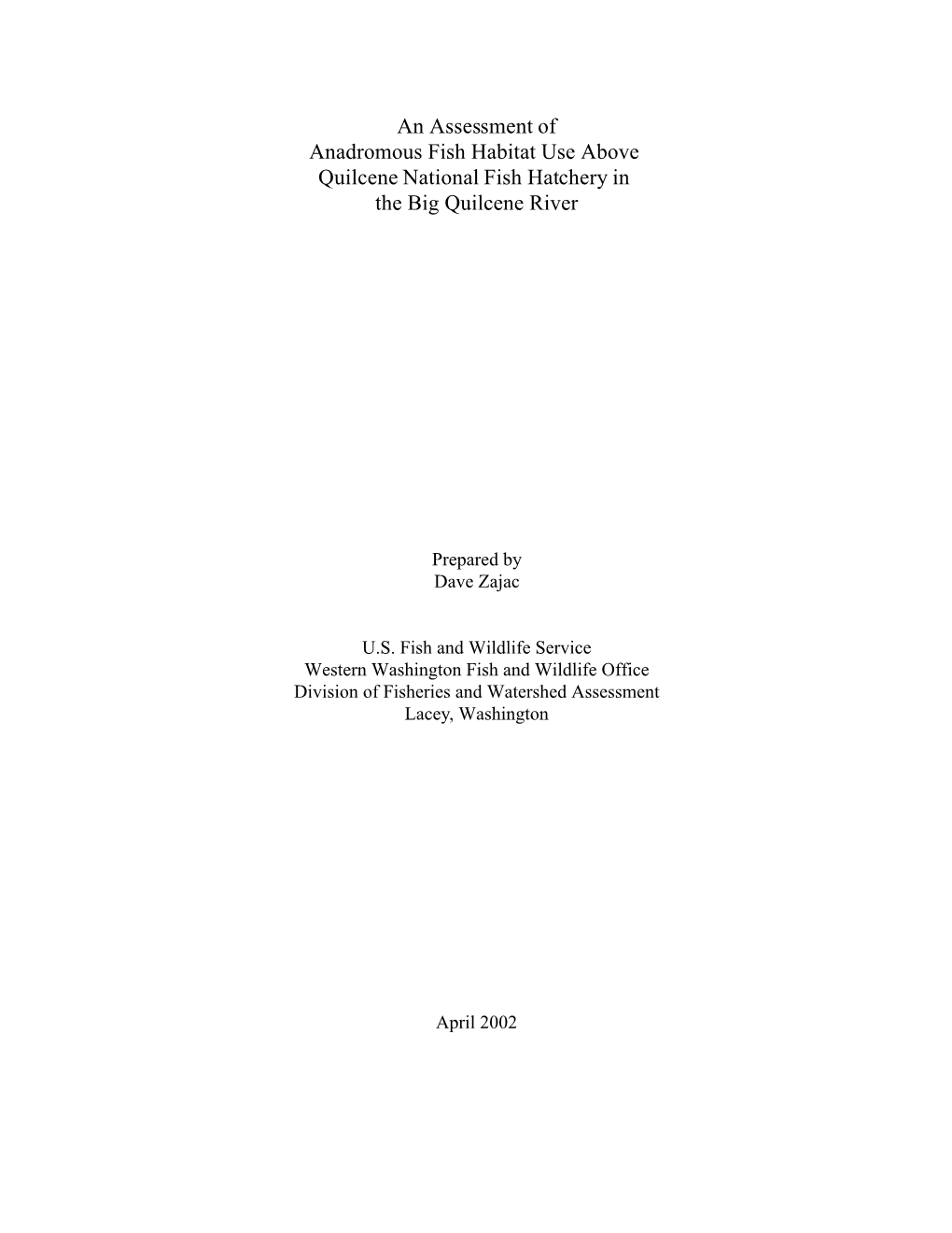 An Assessment of Anadromous Fish Habitat Use Above Quilcene National Fish Hatchery in the Big Quilcene River