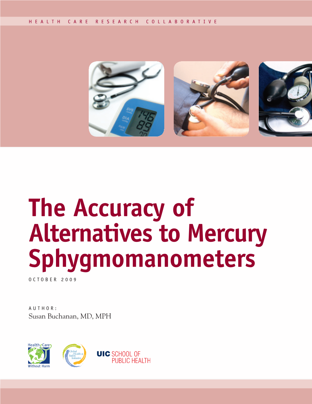 The Accuracy of Alternatives to Mercury Sphygmomanometers OCTOBER 2009