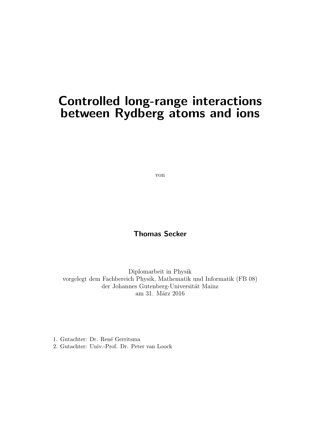 Controlled Long-Range Interactions Between Rydberg Atoms and Ions