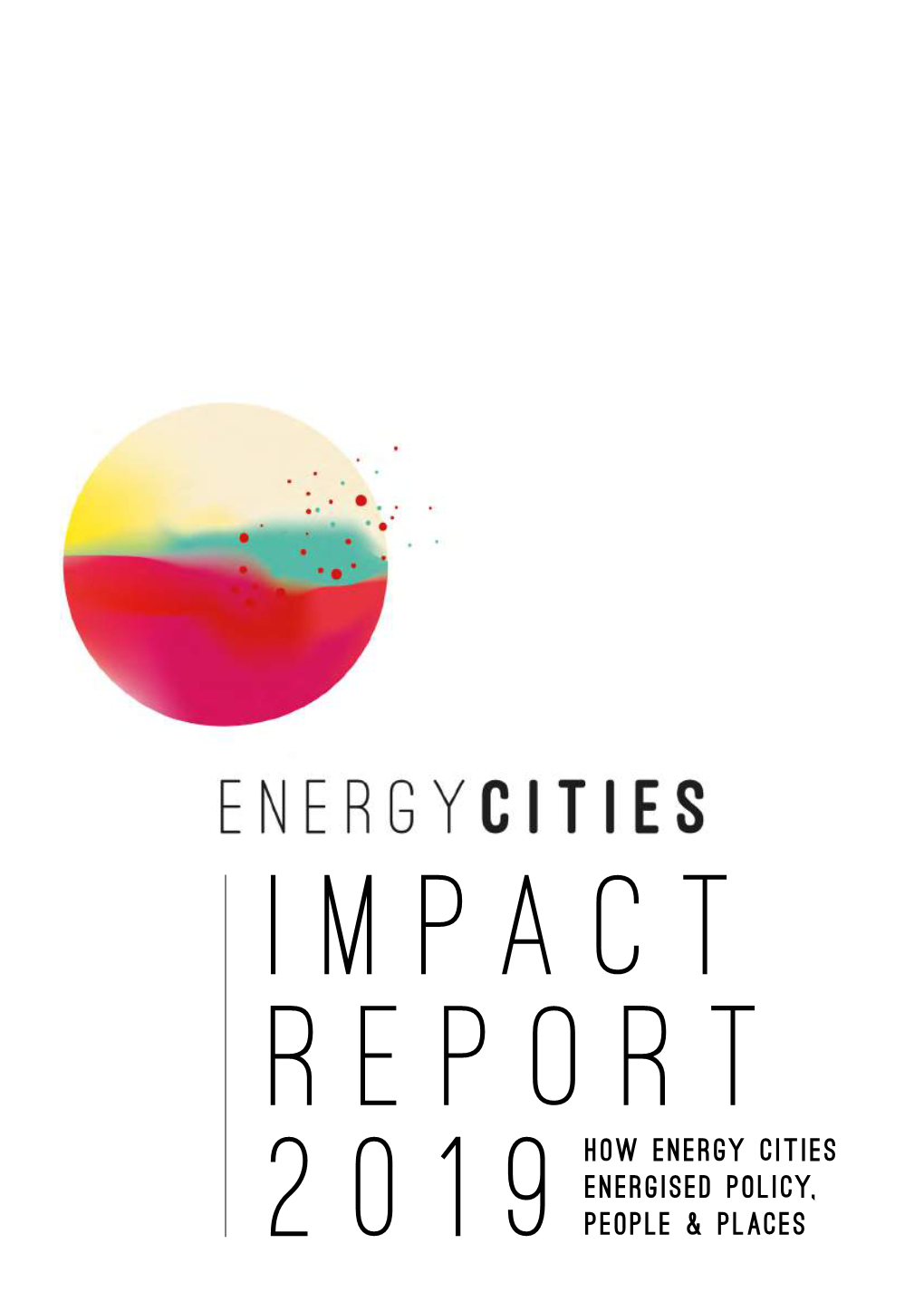 IMPACT REPORT for 2019, a YEAR Live and the Rules Under Which We Live