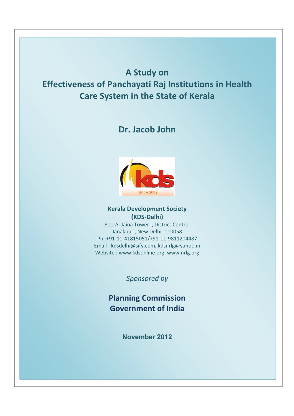 A Study on Effectiveness of Panchayati Raj Institutions in Health Care System in the State of Kerala