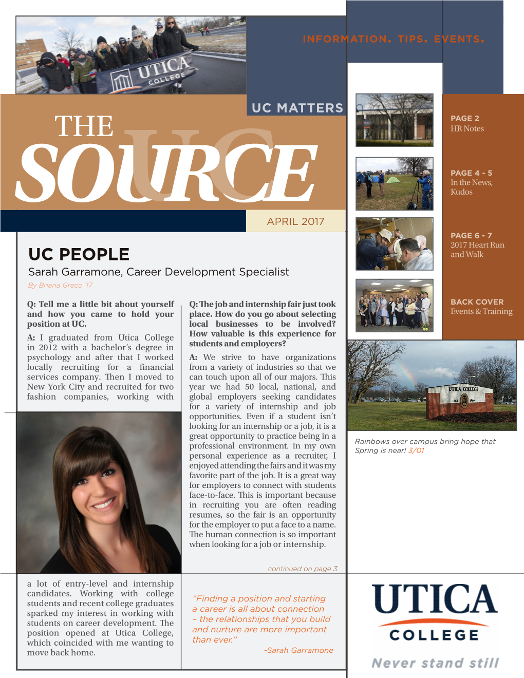 APRIL 2017 PAGE 6 - 7 2017 Heart Run UC PEOPLE and Walk Sarah Garramone, Career Development Specialist by Briana Greco ‘17