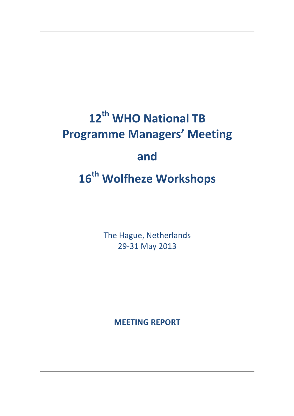 12 Th WHO National TB Programme Managers' Meeting and 16 Th