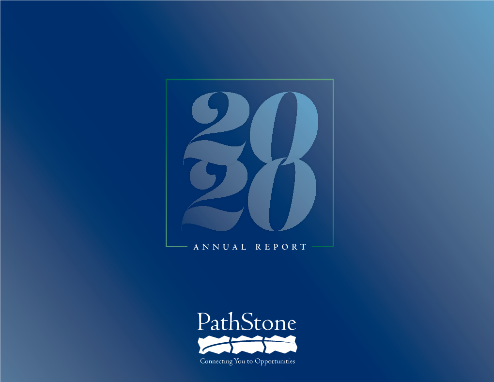 Pathstone Annual Report Is a Periodical Published Once a Year by Pathstone Corporation, 400 East Avenue, Rochester, NY 14607