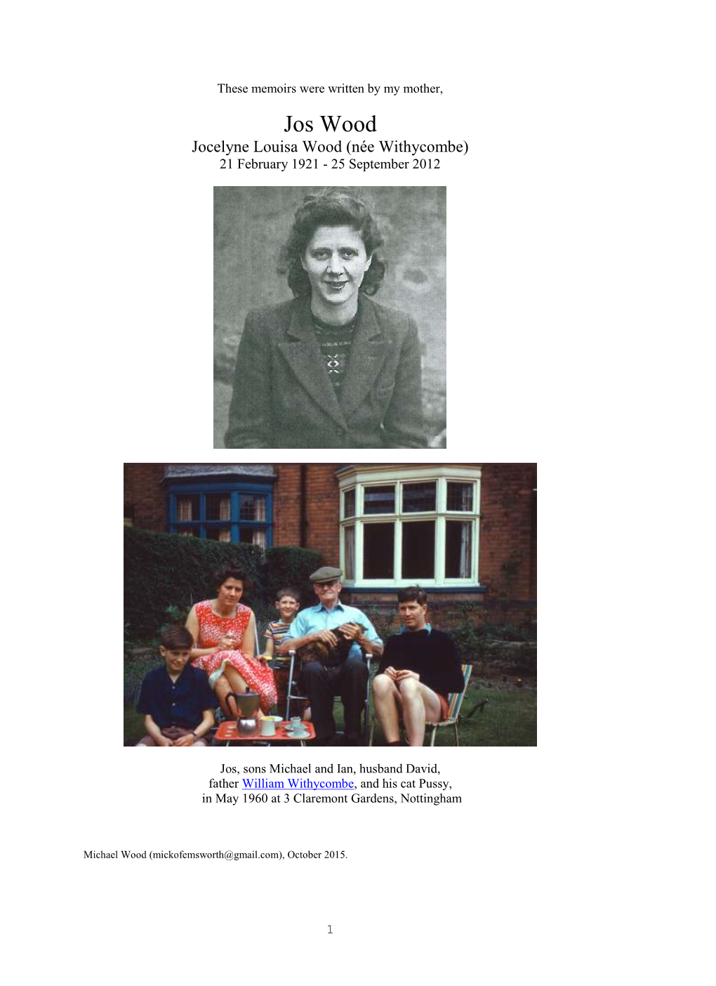 Jos Wood Jocelyne Louisa Wood (Née Withycombe) 21 February 1921 - 25 September 2012
