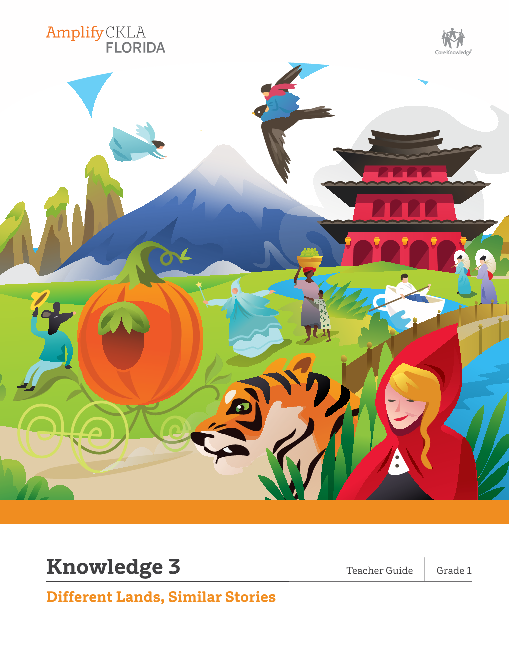 Knowledge 3 Teacher Guide Grade 1 Different Lands, Similar Stories Grade 1 Knowledge 3 Different Lands, Similar Stories