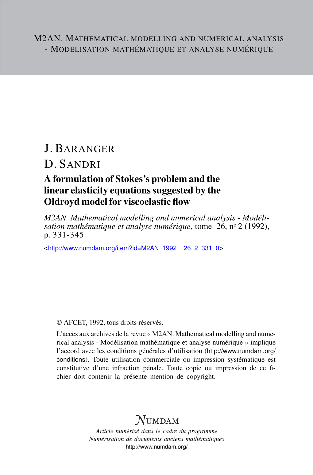 A Formulation of Stokes's Problem and the Linear Elasticity Equations Suggested by the Oldroyd Model for Viscoelastic Flow (*)