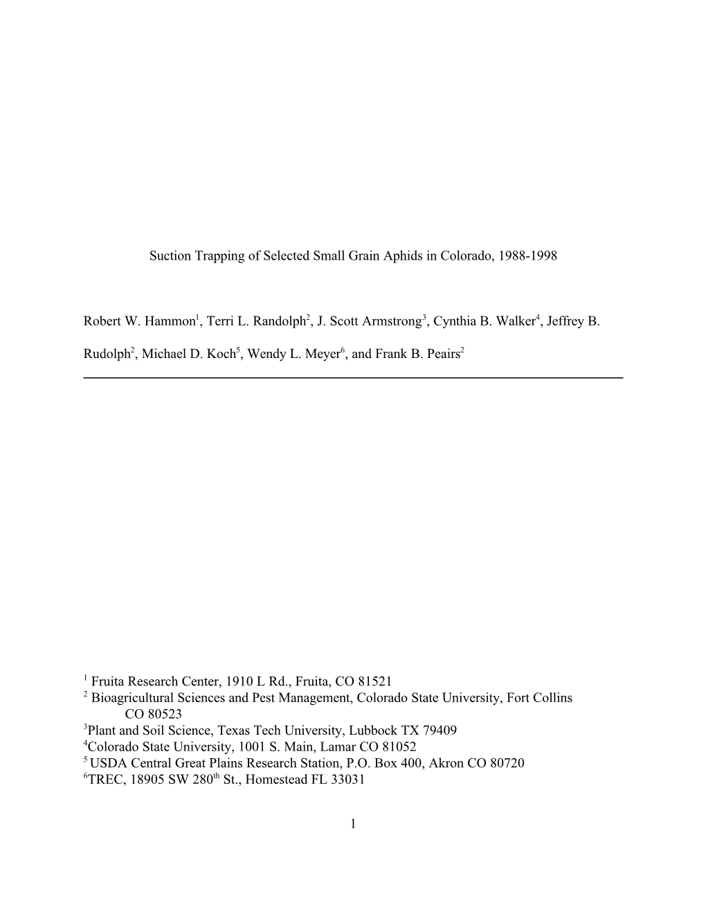 1 Suction Trapping of Selected Small Grain Aphids in Colorado, 1988-1998 Robert W. Hammon1, Terri L. Randolph2, J. Scott Armstro