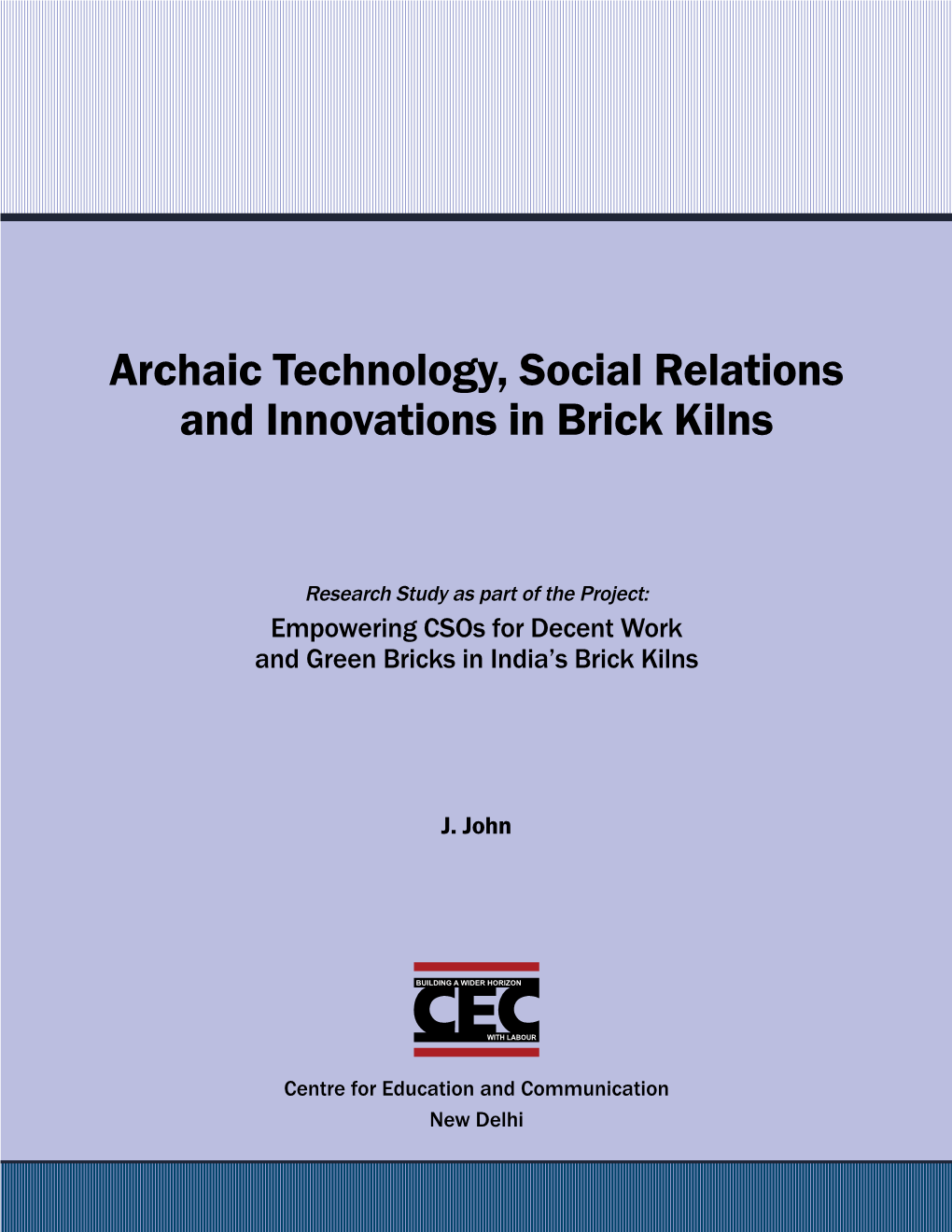 Archaic Technology, Social Relations and Innovations in Brick Kilns