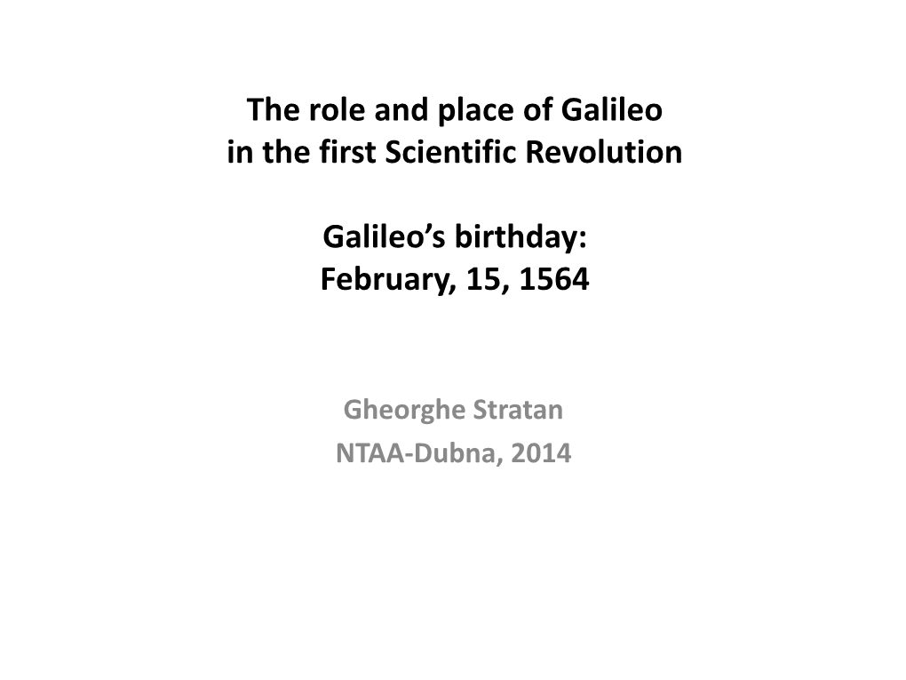 The Role and Place of Galileo in the First Scientific Revolution