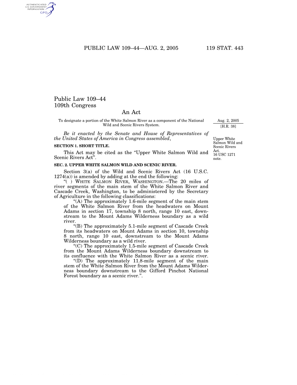 Public Law 109–44 109Th Congress an Act to Designate a Portion of the White Salmon River As a Component of the National Aug