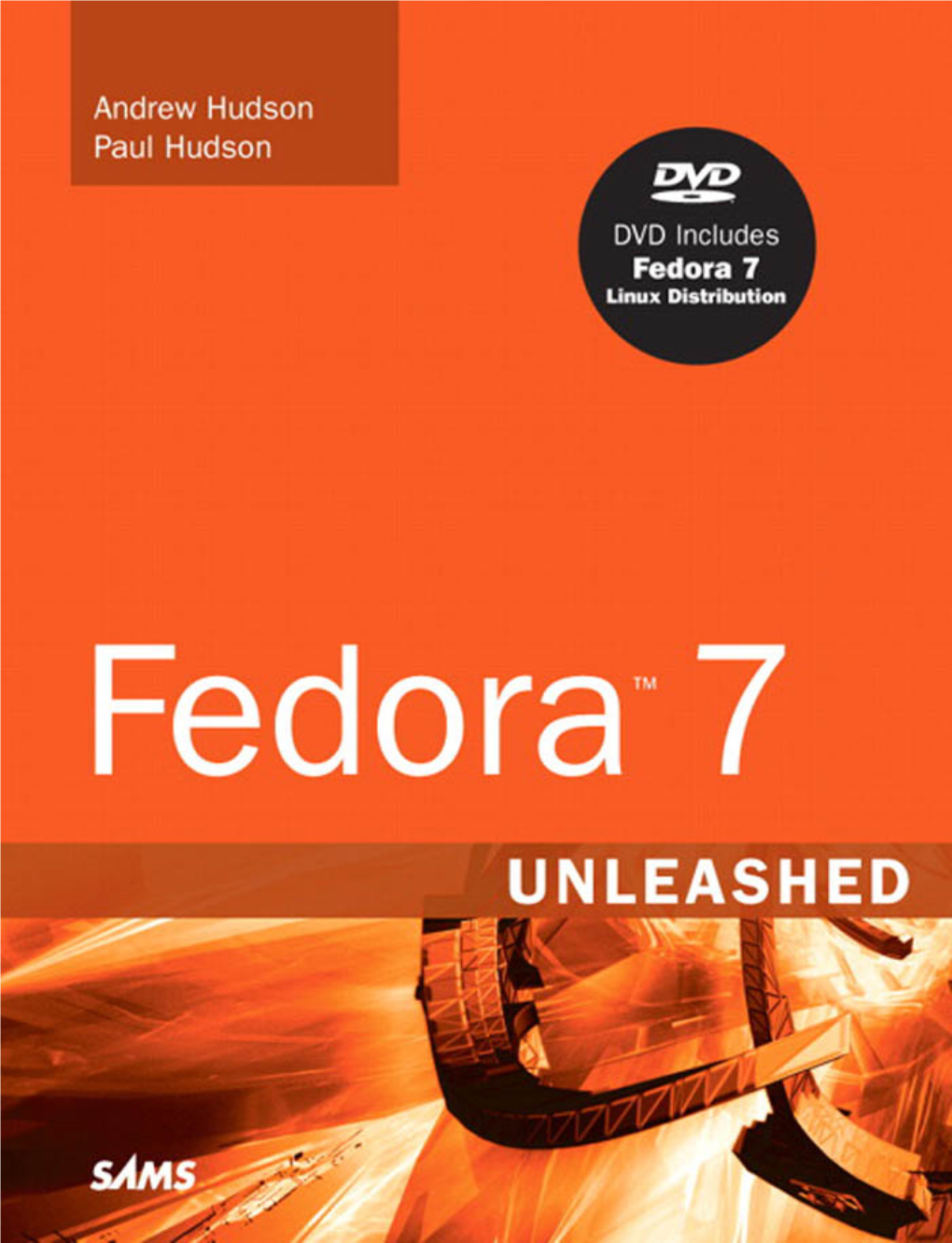 Fedora 7 Unleashed / Andrew Hudson, Paul Hudson