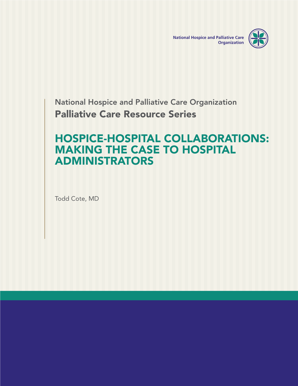 Hospice-Hospital Collaborations: Making the Case to Hospital Administrators