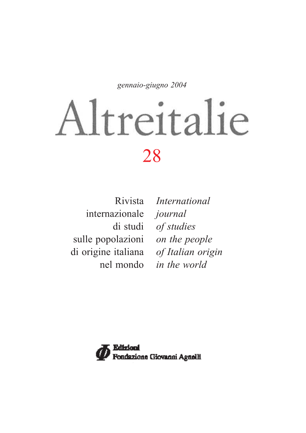 Rivista International Internazionale Journal Di Studi of Studies Sulle Popolazioni on the People Di Origine Italiana of Italian Origin Nel Mondo in the World INDICE