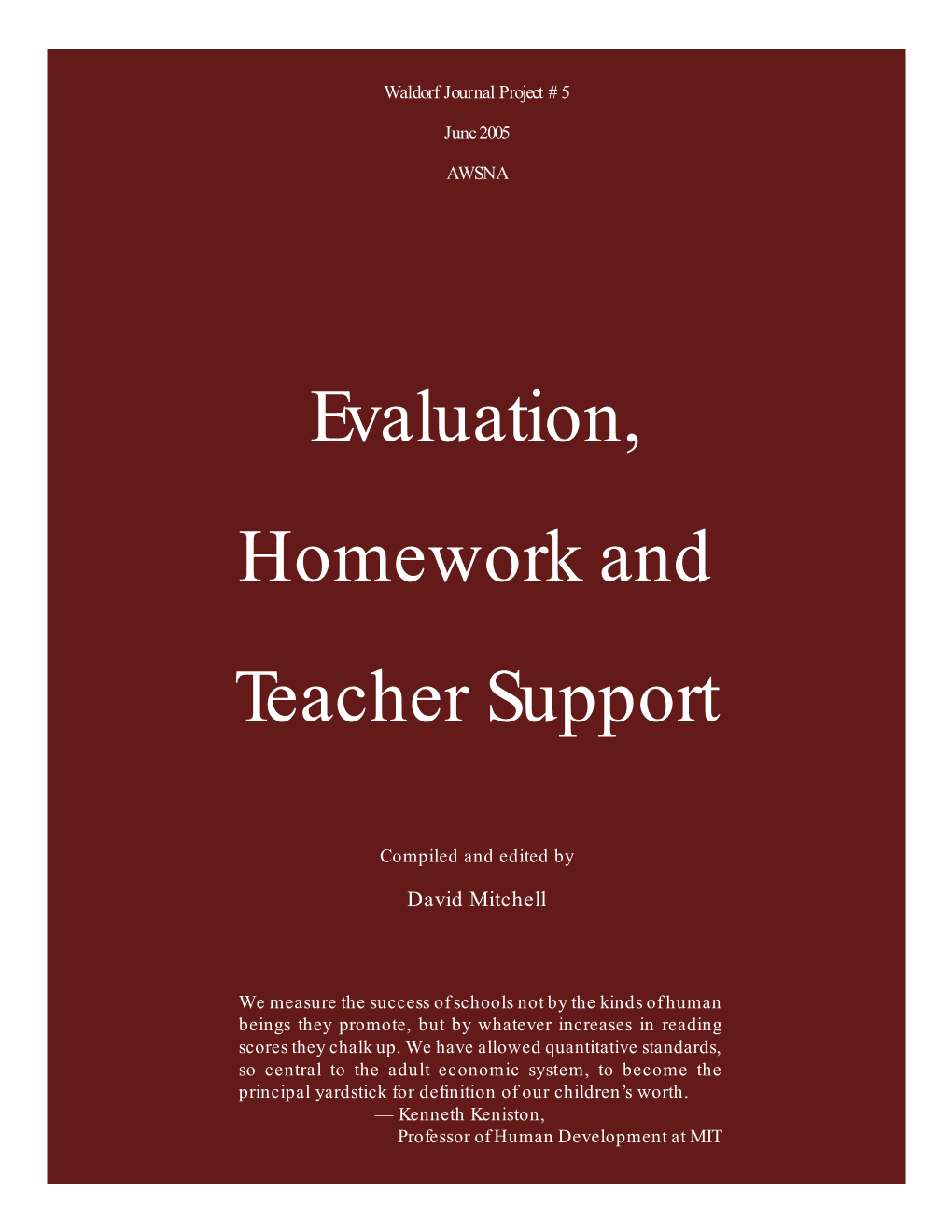 Evaluation, Homework and Teacher Support