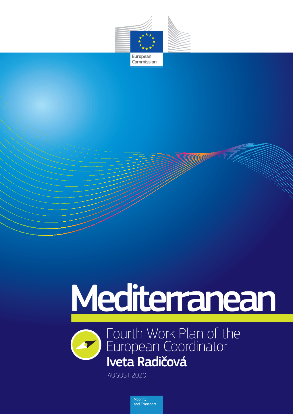 Fourth Work Plan of the European Coordinator Iveta Radičová AUGUST 2020