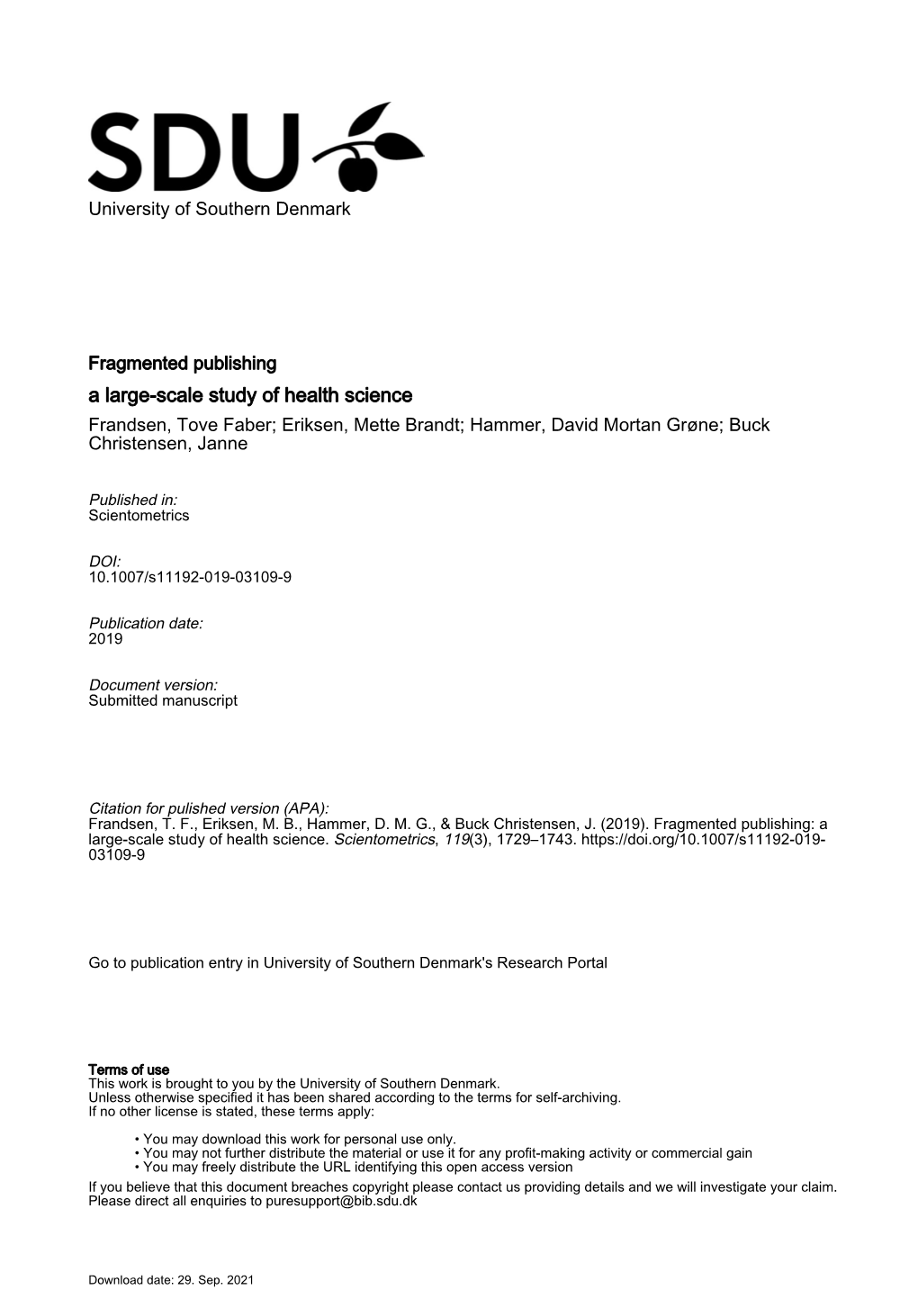 A Large-Scale Study of Health Science Frandsen, Tove Faber; Eriksen, Mette Brandt; Hammer, David Mortan Grøne; Buck Christensen, Janne