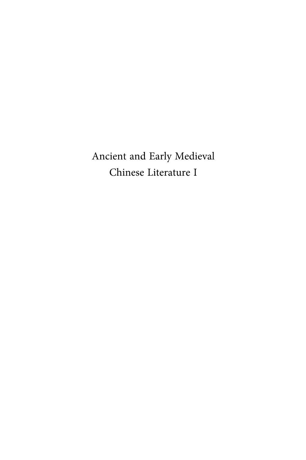 Ancient and Early Medieval Chinese Literature I Handbook of Oriental Studies Handbuch Der Orientalistik