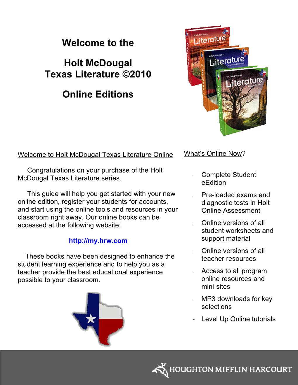 Welcome to the Holt Mcdougal Texas Literature ©2010 Online Editions
