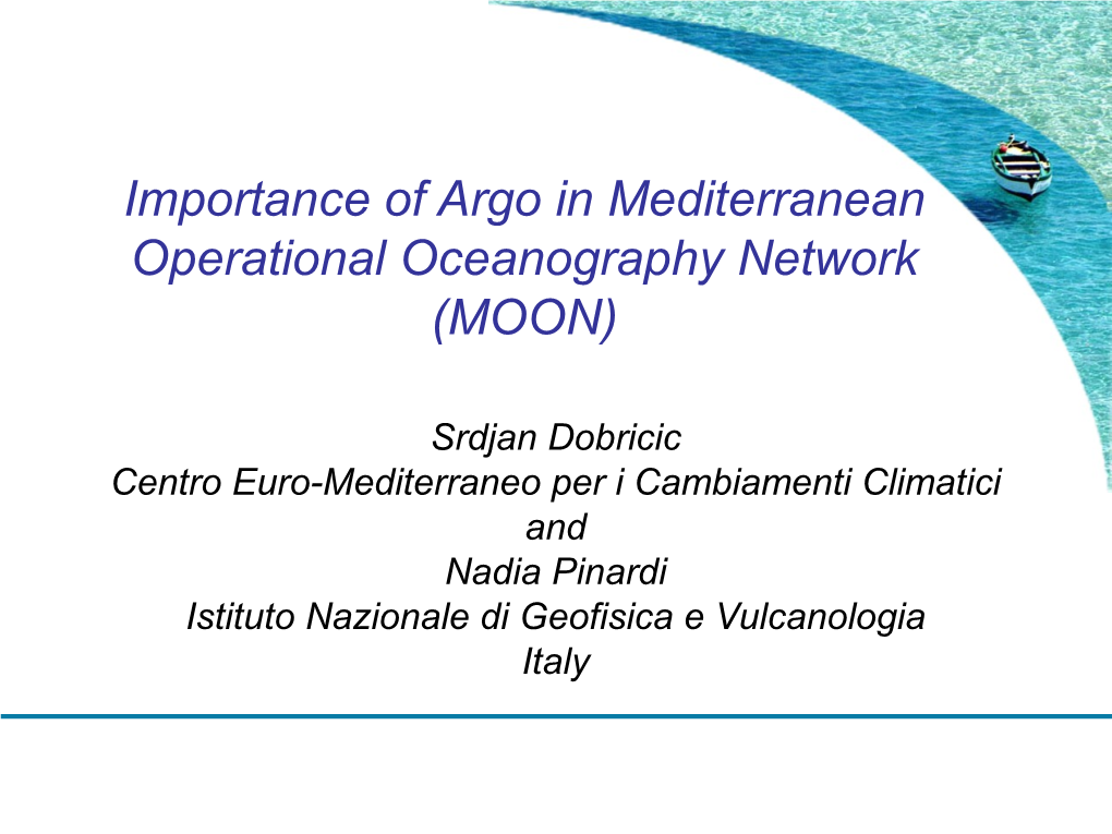 Importance of Argo in Mediterranean Operational Oceanography Network (MOON)