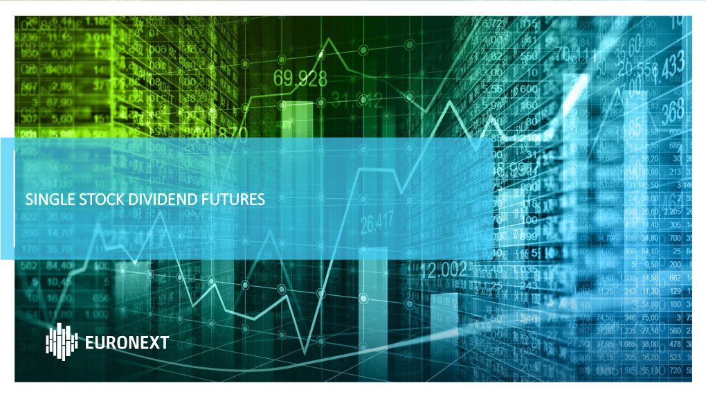 Single Stock Dividend Futures Euronext Ssdf Evolution