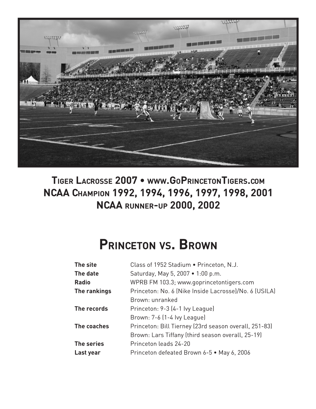 Tiger Lacrosse 2007 • NCAA Champion 1992, 1994, 1996, 1997, 1998, 2001 NCAA Runner-Up 2000, 2002