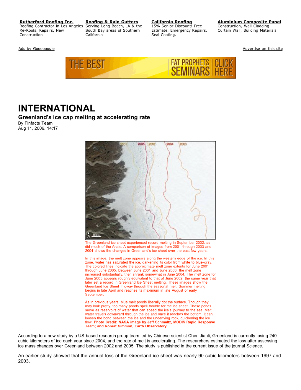 INTERNATIONAL Greenland's Ice Cap Melting at Accelerating Rate by Finfacts Team Aug 11, 2006, 14:17