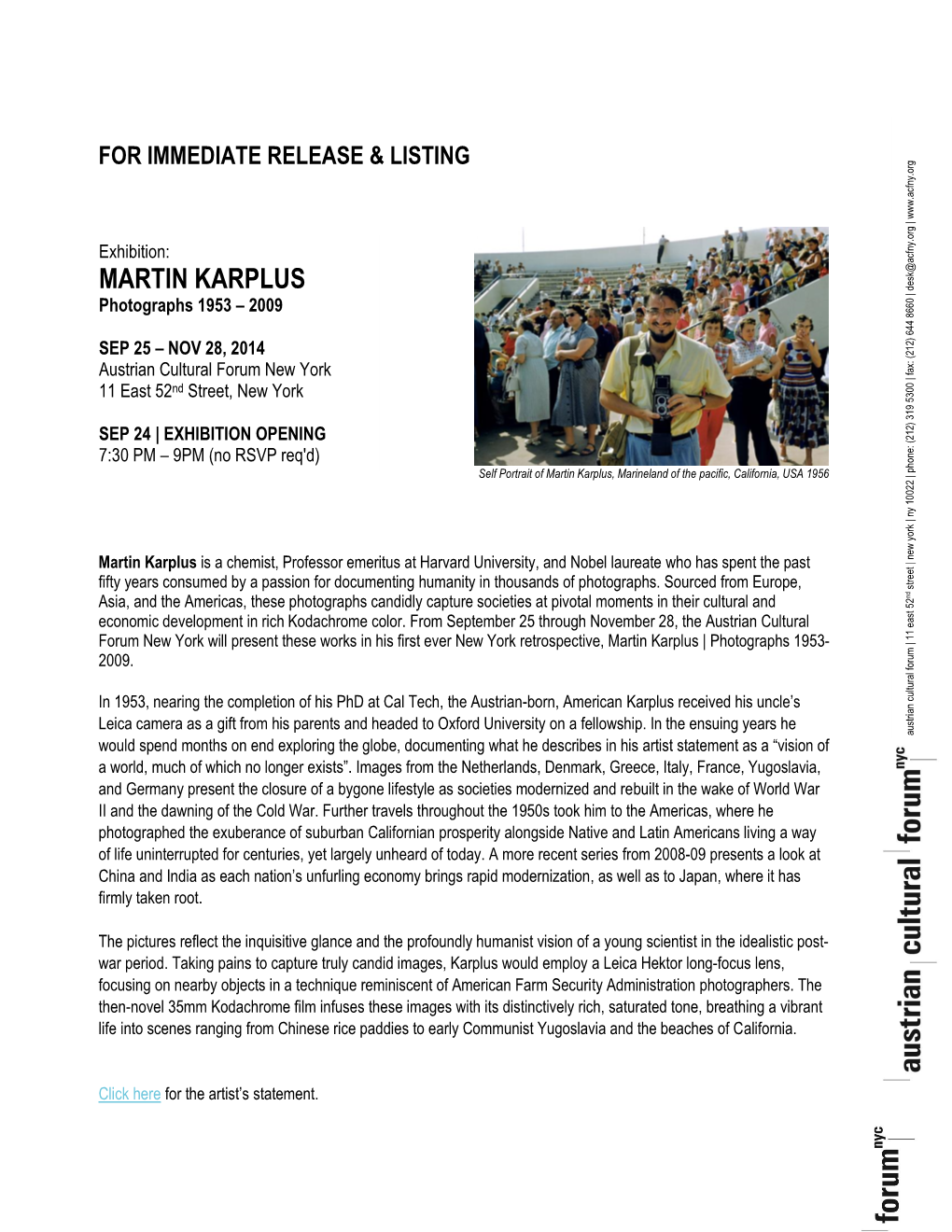 Martin Karplus &LISTING RELEASE IMMEDIATE for 7:30 PM PM 7:30 SEP 24 52 East 11 Cultural New Forum Austrian York SEP 25 1953 Photographs MARTIN KARPLUS Exhib