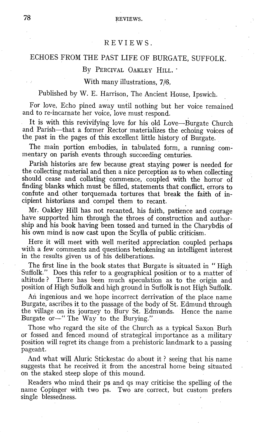 78 REVIEWS. REVIEWS. ECHOESFROMTHE PASTLIFE of BURGATE,SUFFOLK. by PERCIVALOAKLEYHILL. with Many Illustrations, 7/6. Published B