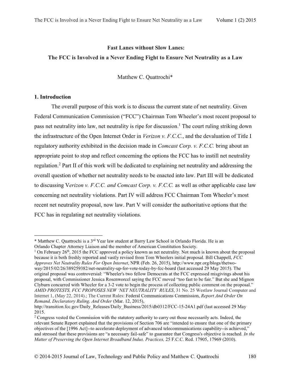 The FCC Is Involved in a Never Ending Fight to Ensure Net Neutrality As a Law Volume 1 (2) 2015