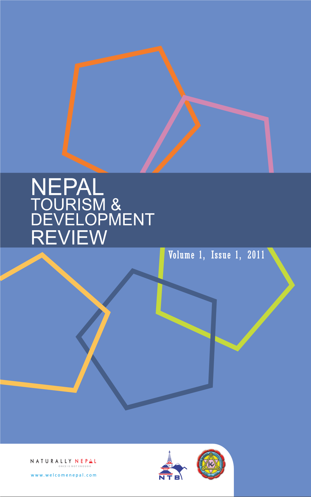 NEPAL TOURISM and DEVELOPMENT REVIEW a Collaboration Between Kathmandu University, School of Arts & Nepal Tourism Board